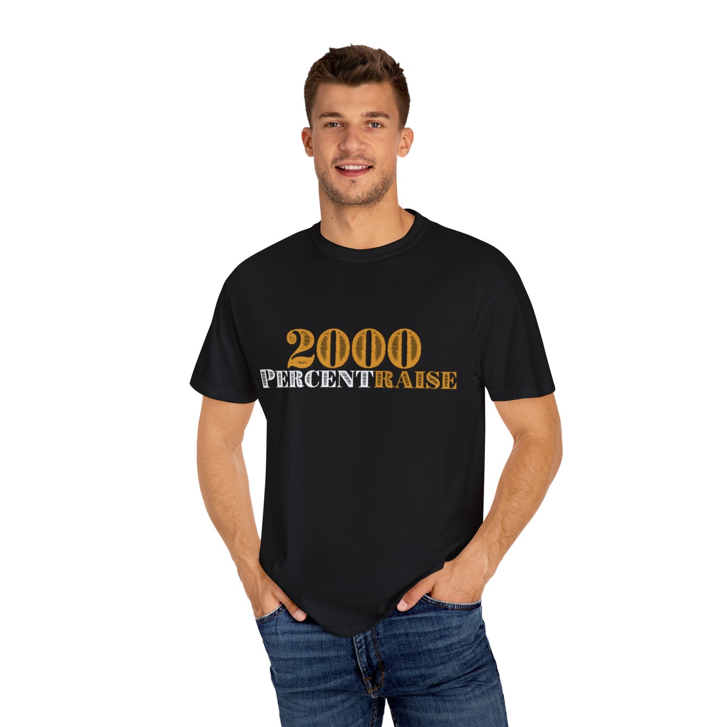 2000 Percent Raise Tee (unisex)