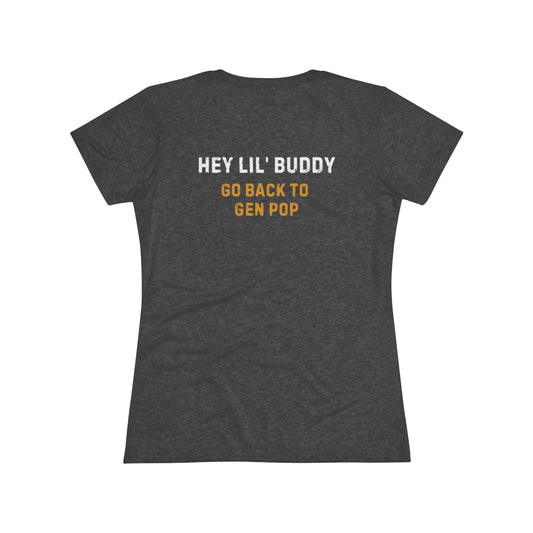 Legally Rich (Hey LIL' Buddy) Women's Triblend Tee