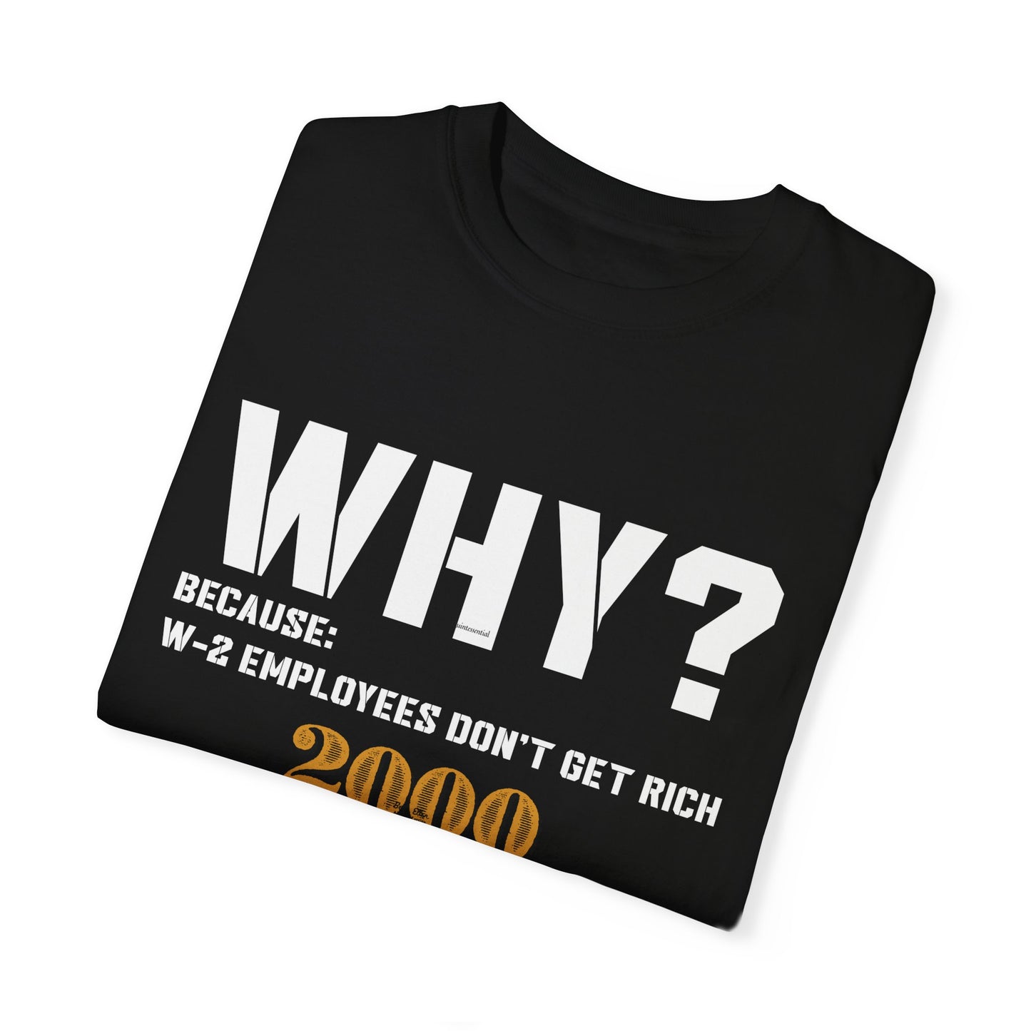 WHY? 2000 Percent Raise Tee (unisex)