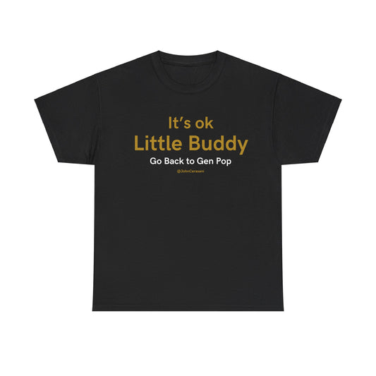 It's OK Little Buddy Tee (Sizes 3X, 4X, and 5X)